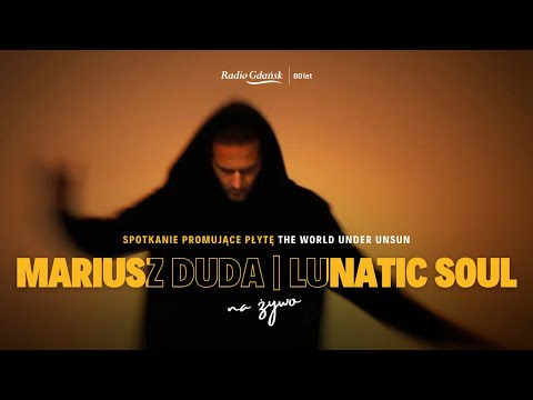 MARIUSZ DUDA - LUNATIC SOUL | Spotkanie promujące płytę „The World Under Unsun” | LIVE