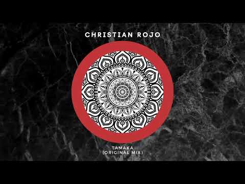 Christian Rojo - Tamaka (Original Mix)