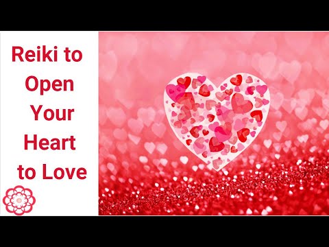 Reiki to Open Your Heart to Love 💮