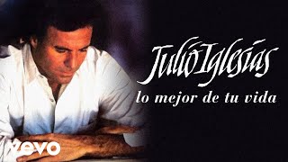 Download lagu Julio Iglesias - Lo Mejor De Tu Vida mp3 Download lagu Julio Iglesias - Lo Mejor De Tu Vida mp3