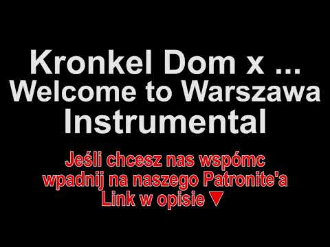 Kronkel Dom x Janusz Walczuk x Kubańczyk - Welcome to Warszawa Instrumental