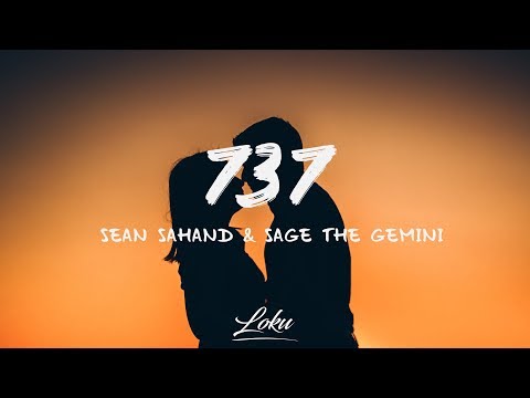Sean Sahand - 737 (Lyrics) ft. Sage the Gemini