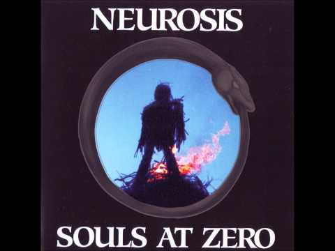 Neurosis - Souls at Zero [Full Album]