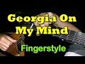 GEORGIA ON MY MIND: Fingerstyle Guitar + TAB by GuitarNick