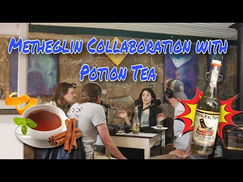 Meadcast - Episode #1 - Metheglin Collaboration with Potion Tea