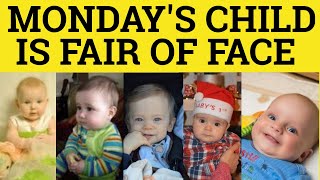 🔵 Monday&#39;s Child is Fair of Face. Tuesday&#39;s Child is Full of Grace - Nursery Rhyme - British English