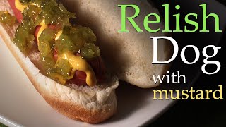 Relish Dog - Quick & Easy Recipe
