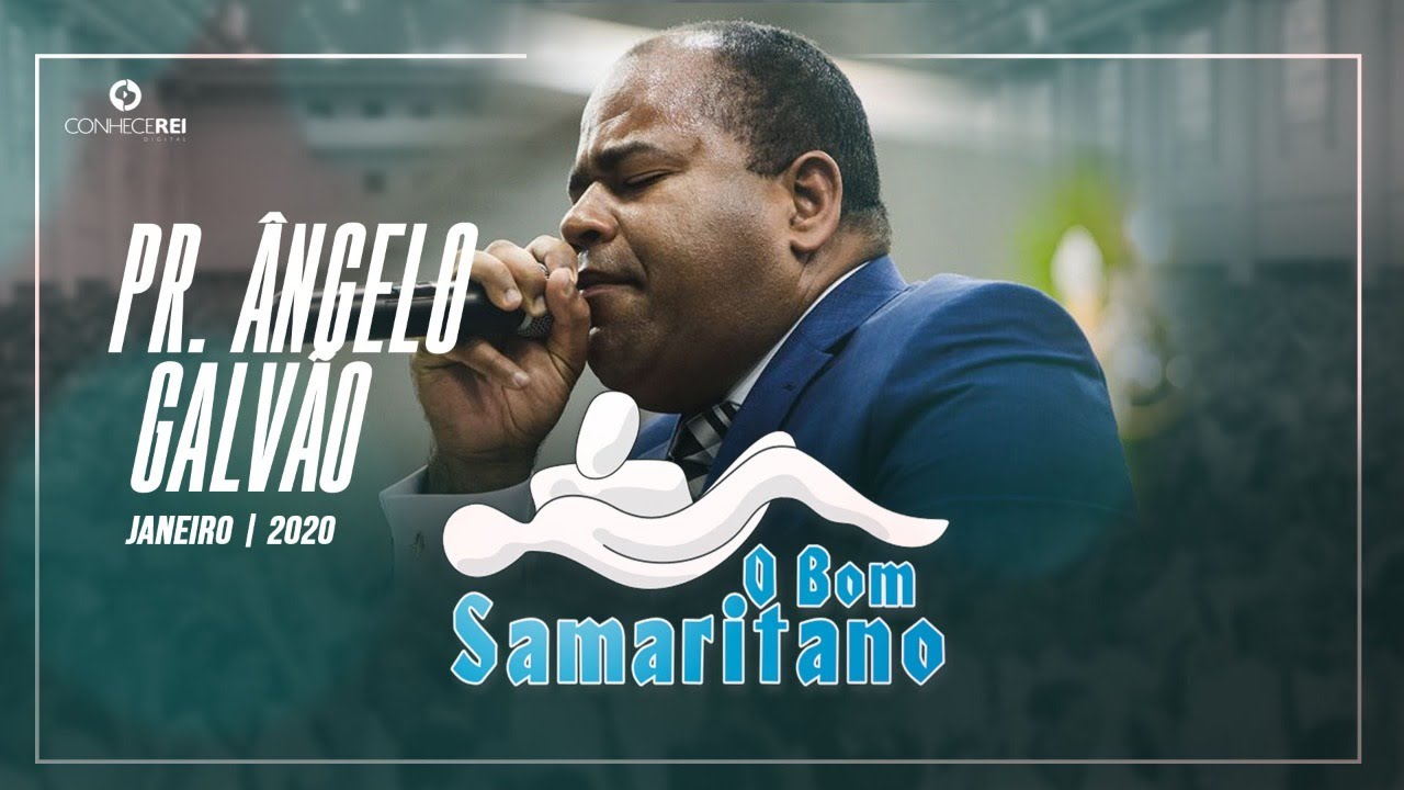O Bom Samaritano | Pr. Ângelo Galvão