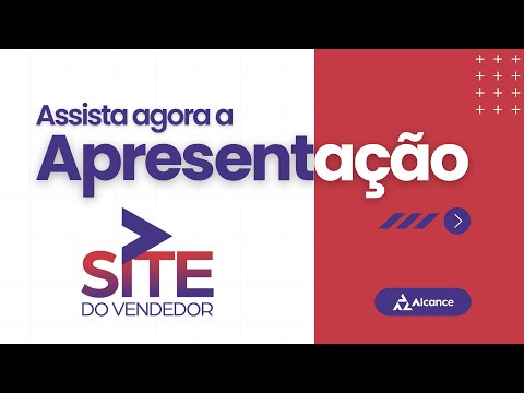 Assista à apresentação do Site do Vendedor