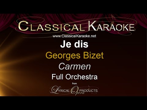 Je dis, Carmen, by Bizet, Full Orchestral Karaoke