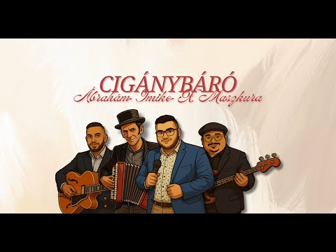 Ábrahám Imike - Cigánybáró feat. Maszkura
