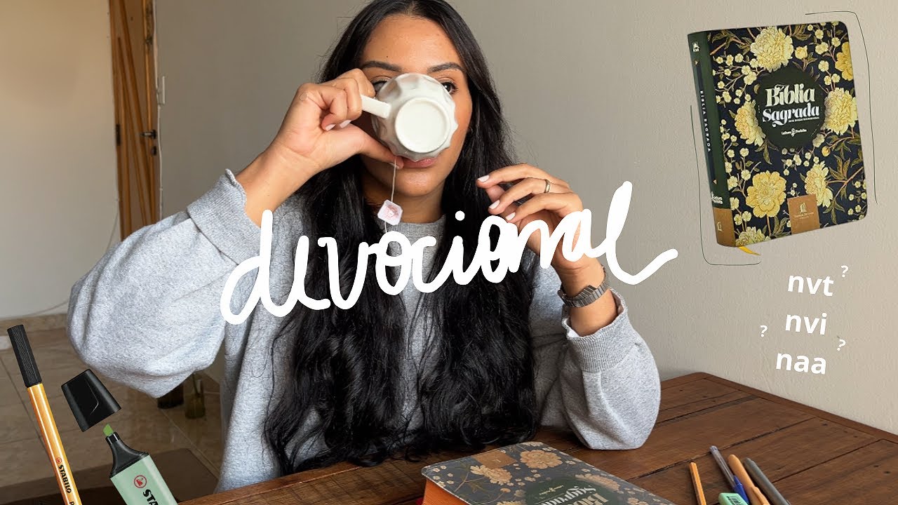 Como eu faço devocional, qual tradução de bíblia escolher, como ter constância no devocional...