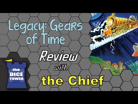 The Dice Tower: Chief Reviews Legacy: Gears of Time