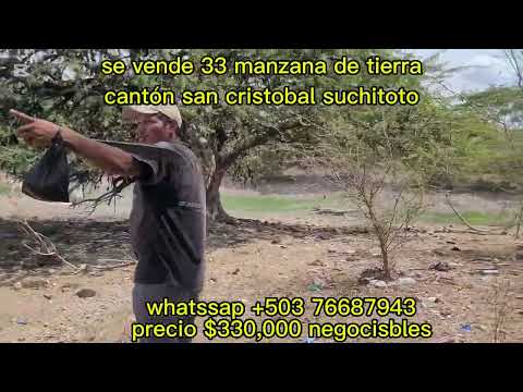 Se vende 33 manzanas en canton san cristobal suchitoto cuscatlan El salvador