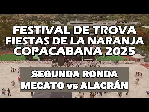 Copacabana 2024 - FESTIVAL DE TROVA - Fiestas de la Naranja - Segunda Ronda - MECETO vs ALACRÁN