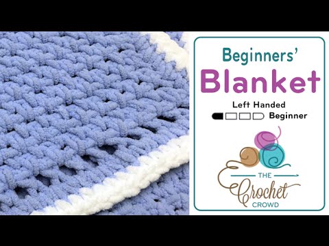 Left Hand Crochet for Beginners Baby Blanket Pattern The Crochet Crowd