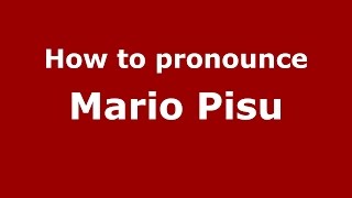How to pronounce Mario Pisu
