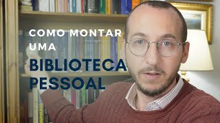 Como montar uma biblioteca pessoal