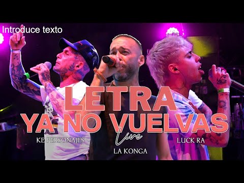 La Konga, Luck Ra, Ke Personajes - YA NO VUELVAS