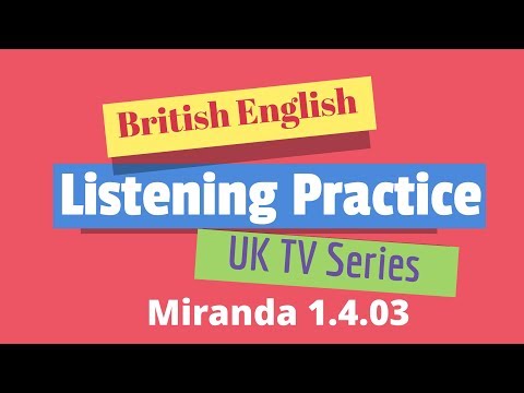 British English Listening with TV Series  - Miranda 1 4 03