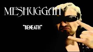 Meshuggah - Beneath