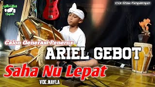 Download lagu Calon Generasi Penerus II Saha Nu Lepat Cover Ariel Gebot Voc.Nayla mp3