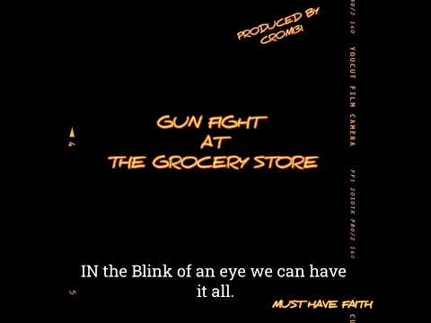 Gunfight at the grocery store" © By Crom131 (Lyrics in description)
