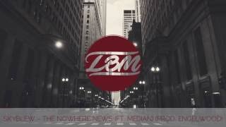 SkyBlew - The Nowhere News (ft. Median) (Prod. Engelwood)