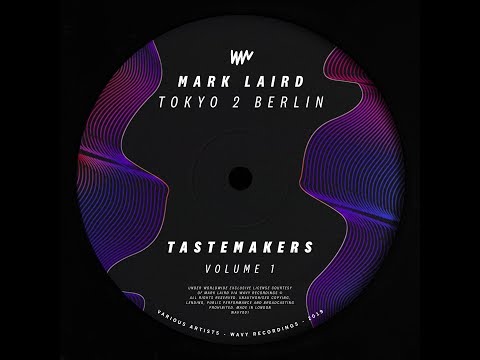 Mark Laird - Tokyo 2 Berlin