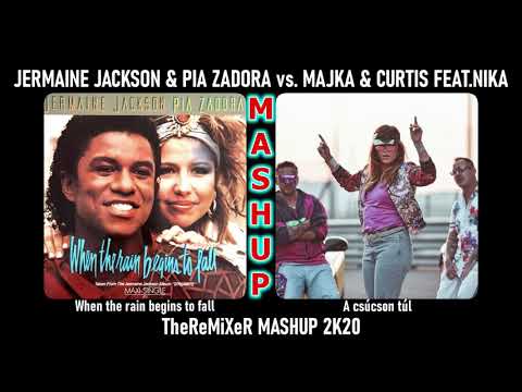 J.Jackson & PiaZadora vs. Majka&Curtis Feat.Nika - WhenTheRain Csúcson Túl (TheReMiXeR MASHUP 2K20)