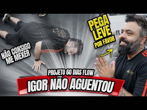 🚨 IGOR NÃO AGUENTOU O TREINO - PROJETO FLOW 60 DIAS #EP5
