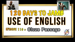 Cloze Passage » 120 Days To Jamb English - Episode 110