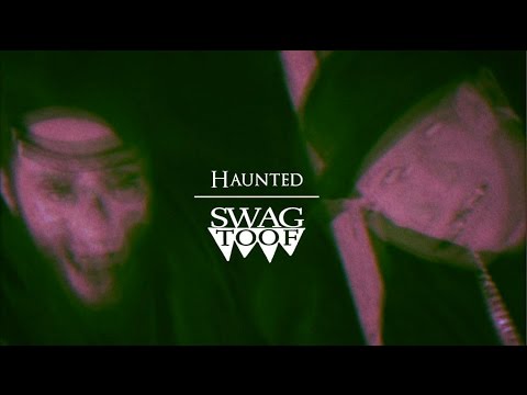 SWAG TOOF - HAUNTED (prod. Ryan Evans) OFFICIAL VIDEO