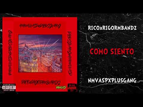 RicoxRigorMbandz - Como Siento ( Mixtape NmvaspxPlusgang)