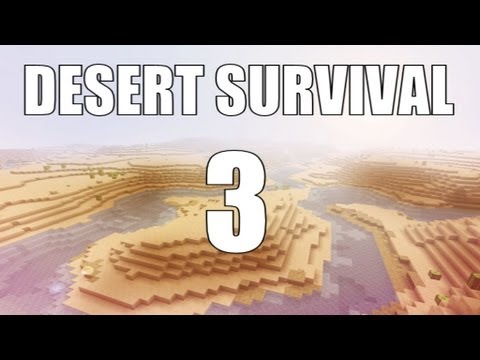 Minecraft - Desert Survival - Part 3 - [GASTROL]