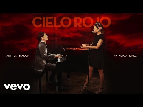 Arthur Hanlon, Natalia Jiménez - Cielo Rojo (Audio)