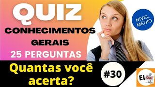 QUIZ DE CONHECIMENTOS GERAIS #30 