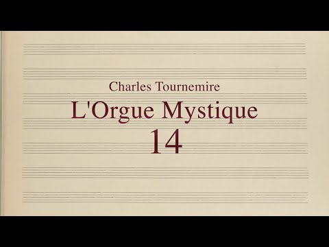 Charles Tournemire, L’Orgue Mystique, No. 14 - Dominica in Quinquagesima