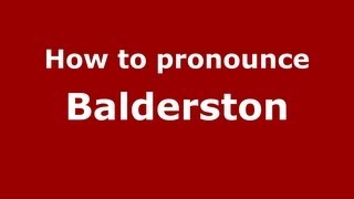 How to pronounce Balderston