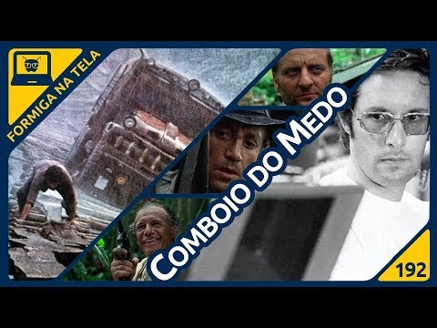 O Comboio do Medo (William Friedkin) | Formiga na Tela 192 - Formiga Elétrica