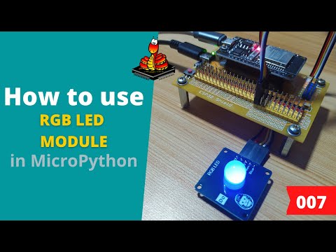 007 - MicroPython TechNotes: RGB LED