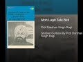 Moh Lagti Tala Beli Prof Darshan Singh Ji Shabad Gurbani