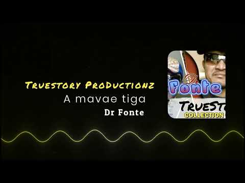 Dr Fonte - A mavae tiga (Audio)