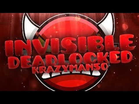 Geometry Dash - Invisible Deadlocked by: KrmaL *FIRST INSANE DEMON*