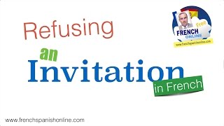 how to decline an invitation in French