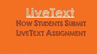 How Students Submit LiveText Assignments in LiveText