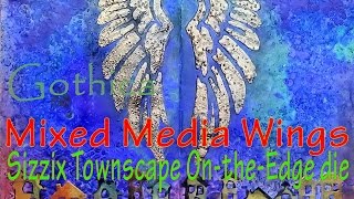 Wings and Sizzix Townscape On-the-Edge die #Gothica