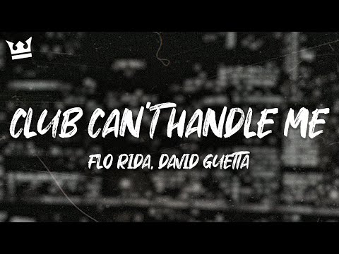 Flo Rida - Club Can't Handle Me (Feat. David Guetta) (Lyrics)