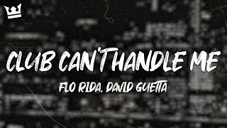 Flo Rida - Club Can&#39;t Handle Me (Feat. David Guetta) (Lyrics)