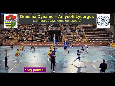 2022-03-19 Draisma Dynamo -  Amysoft Lycurgus (kampioenspoule), "big points" in 7 minuten